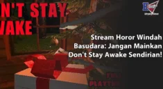 Stream Horor Windah Basudara: Jangan Mainkan Don't Stay Awake Sendirian!