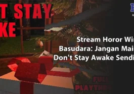 Stream Horor Windah Basudara: Jangan Mainkan Don't Stay Awake Sendirian!
