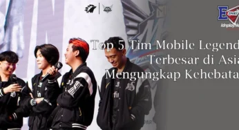 Top 5 Tim Mobile Legends Terbesar di Asia: Mengungkap Kehebatan dan Strategi Mereka