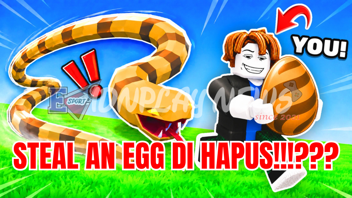 Steal an Egg Dihapus dari Roblox? Ini Alasan dan Fakta Sebenarnya